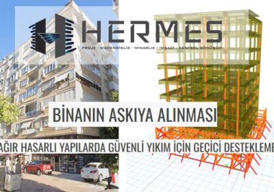 Binanın Askıya Alınması: Ağır Hasarlı Yapılarda Güvenli Yıkım İçin Geçici Destekleme