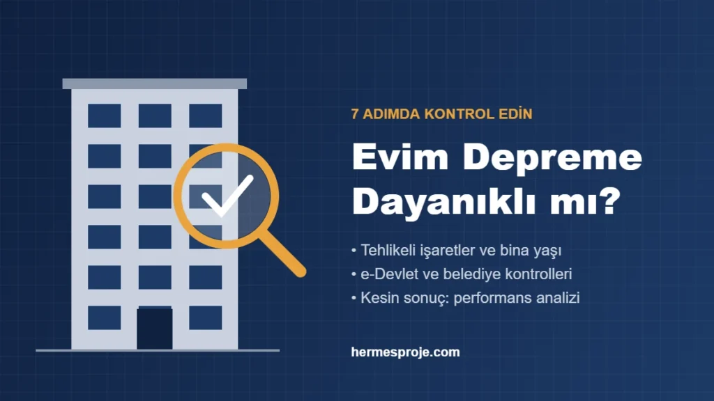 Evim depreme dayanıklı mı? Binanın güvenli olup olmadığını öğrenmek için 7 adımlık kontrol